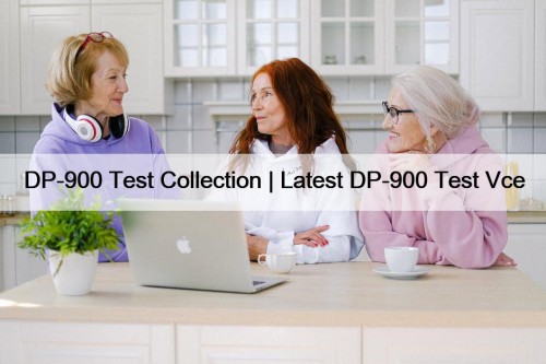 DP-900 Test Collection | Latest DP-900 Test Vce