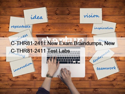 C-THR81-2411 New Exam Braindumps, New C-THR81-2411 Test Labs