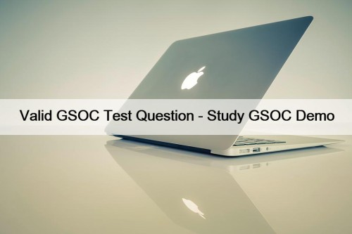 Valid GSOC Test Question - Study GSOC Demo