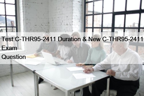 Test C-THR95-2411 Duration & New C-THR95-2411 Exam Question